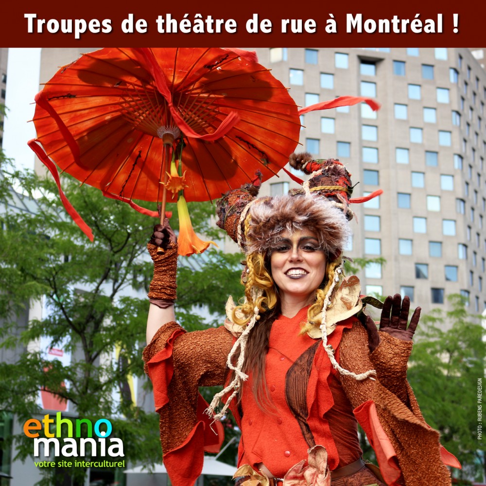 Troupes de théâtre de rue à Montréal!